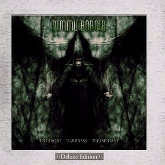 Enthrone Darkness Triumphant - Deluxe Edition