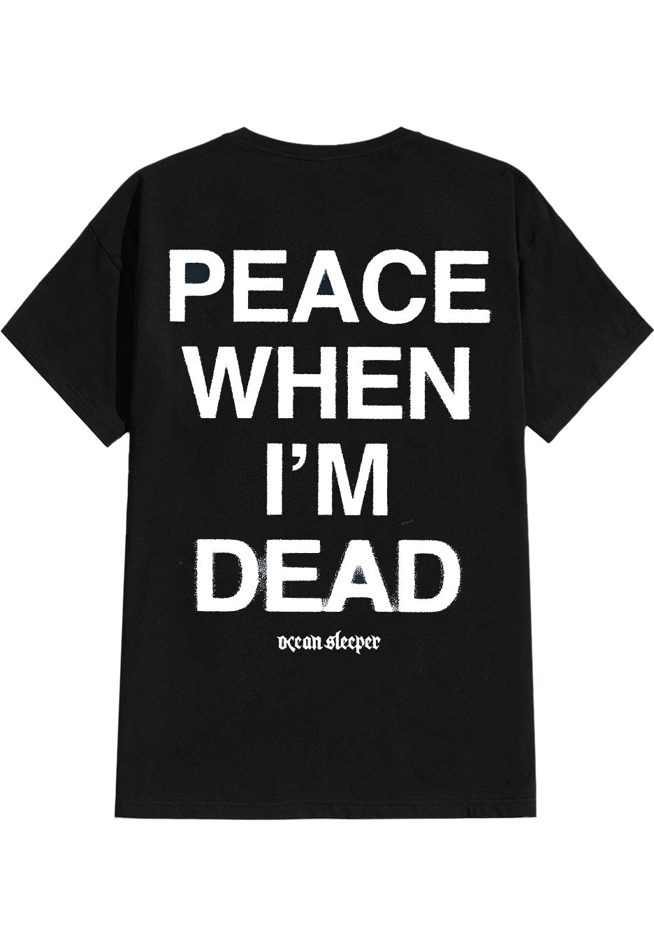 Ocean Sleeper - Peace When I´m Dead - T-Shirt | Neutral-Image