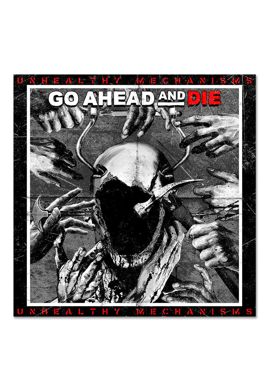 Go Ahead And Die - Unhealthy Mechanisms - CD