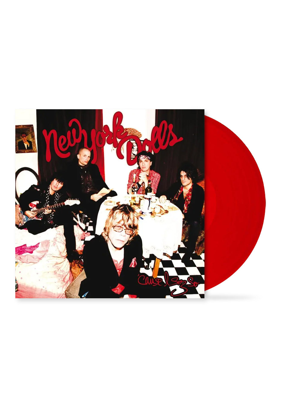 New York Dolls - Cause I Sez So Ltd. Red - Colored Vinyl | Neutral-Image