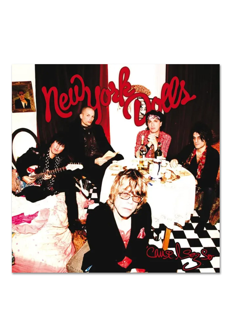 New York Dolls - Cause I Sez So Ltd. Red - Colored Vinyl | Neutral-Image