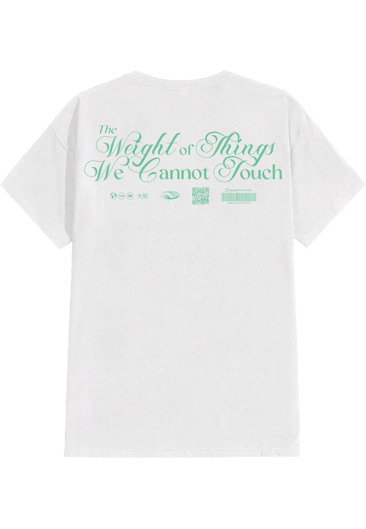 Grayscale Season The Weight Of Things We Cannot Touch White T-Shirt