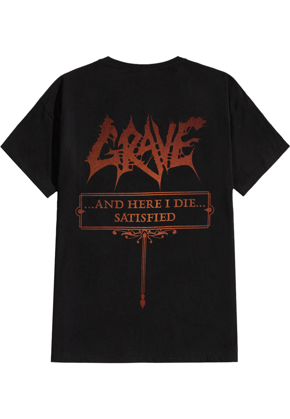 Grave - And Here I Die... Satisfied - T-Shirt | Neutral-Image