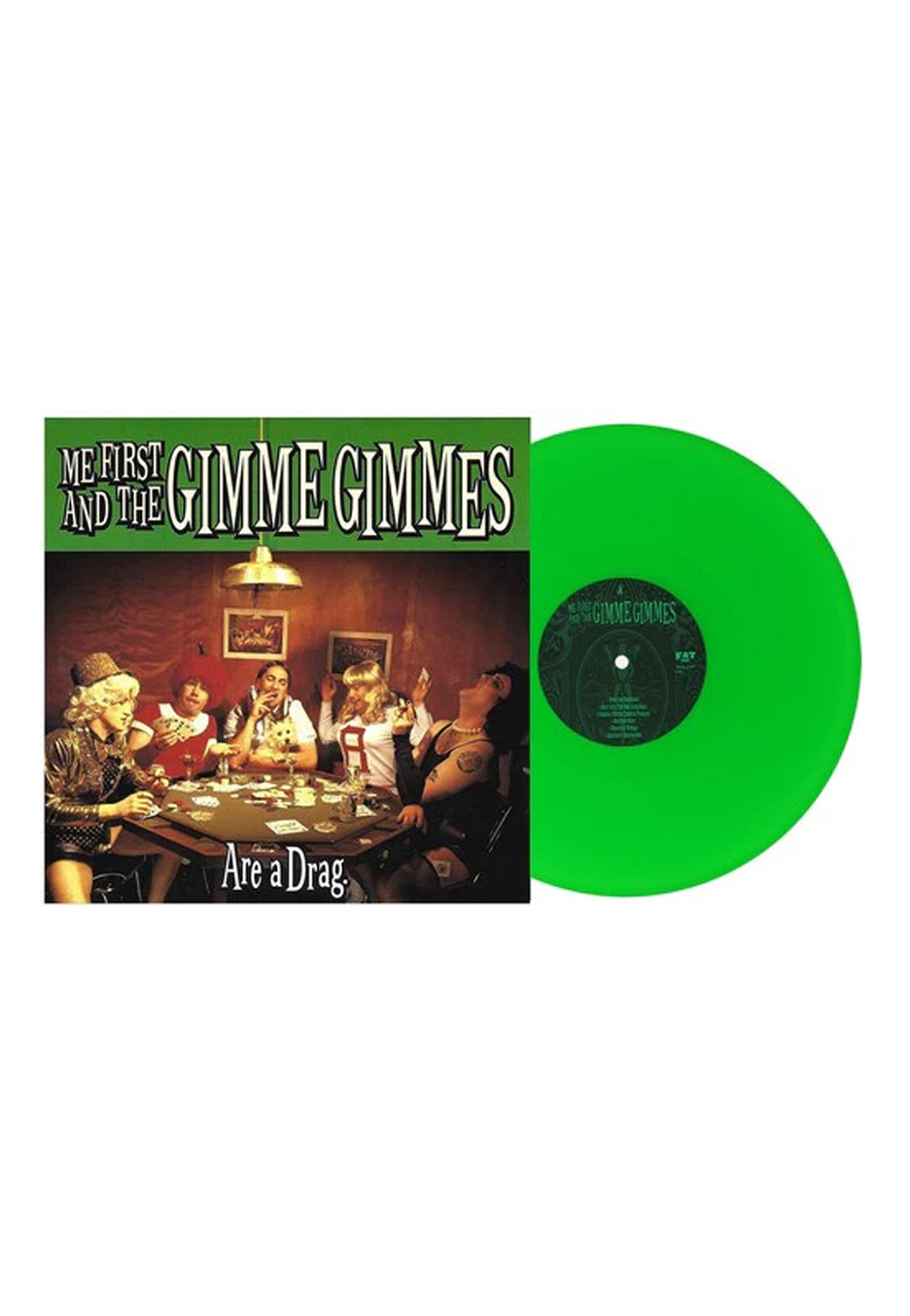 Me First And The Gimme Gimmes Are A Drag Ltd. Neon Green Colored Vinyl