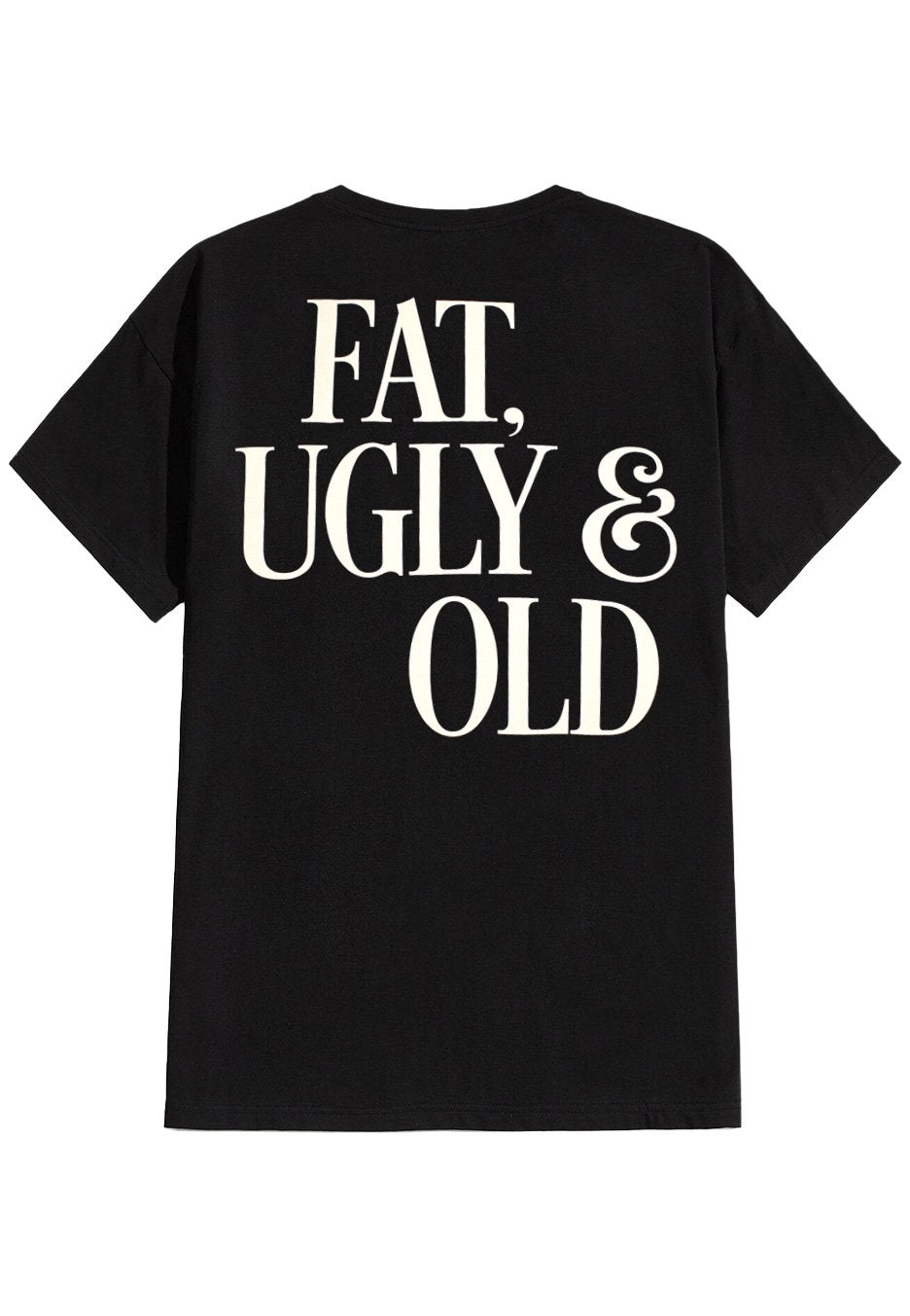 Tankard - Fat, Ugly & Old - T-Shirt