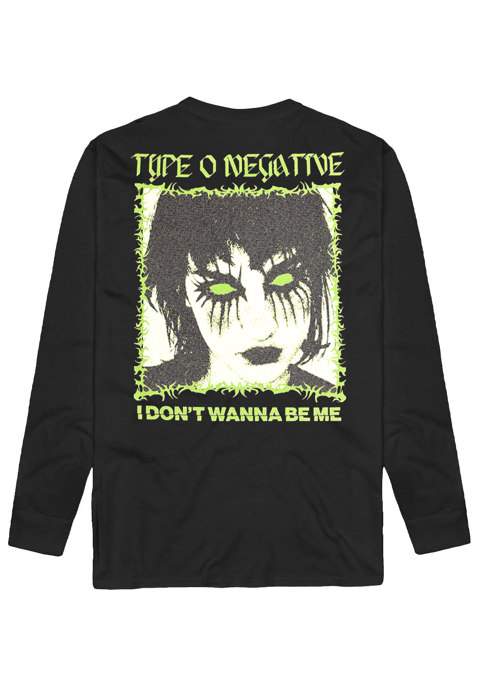 Type O Negative - I Don't Wanna Be Me - Longsleeve