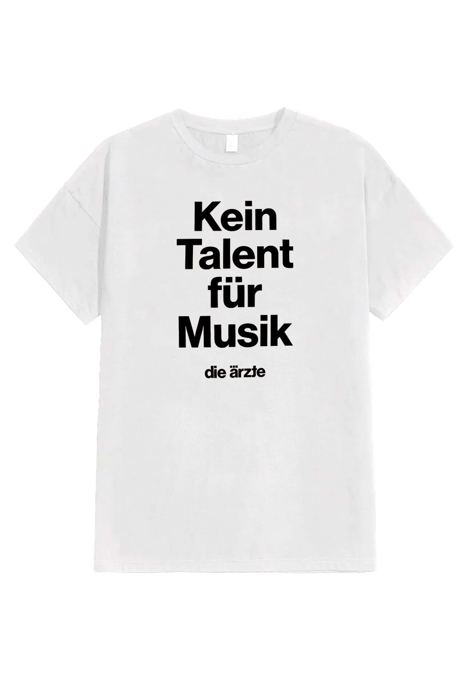 Die Ärzte - Kein Talent Für Musik White - T-Shirt